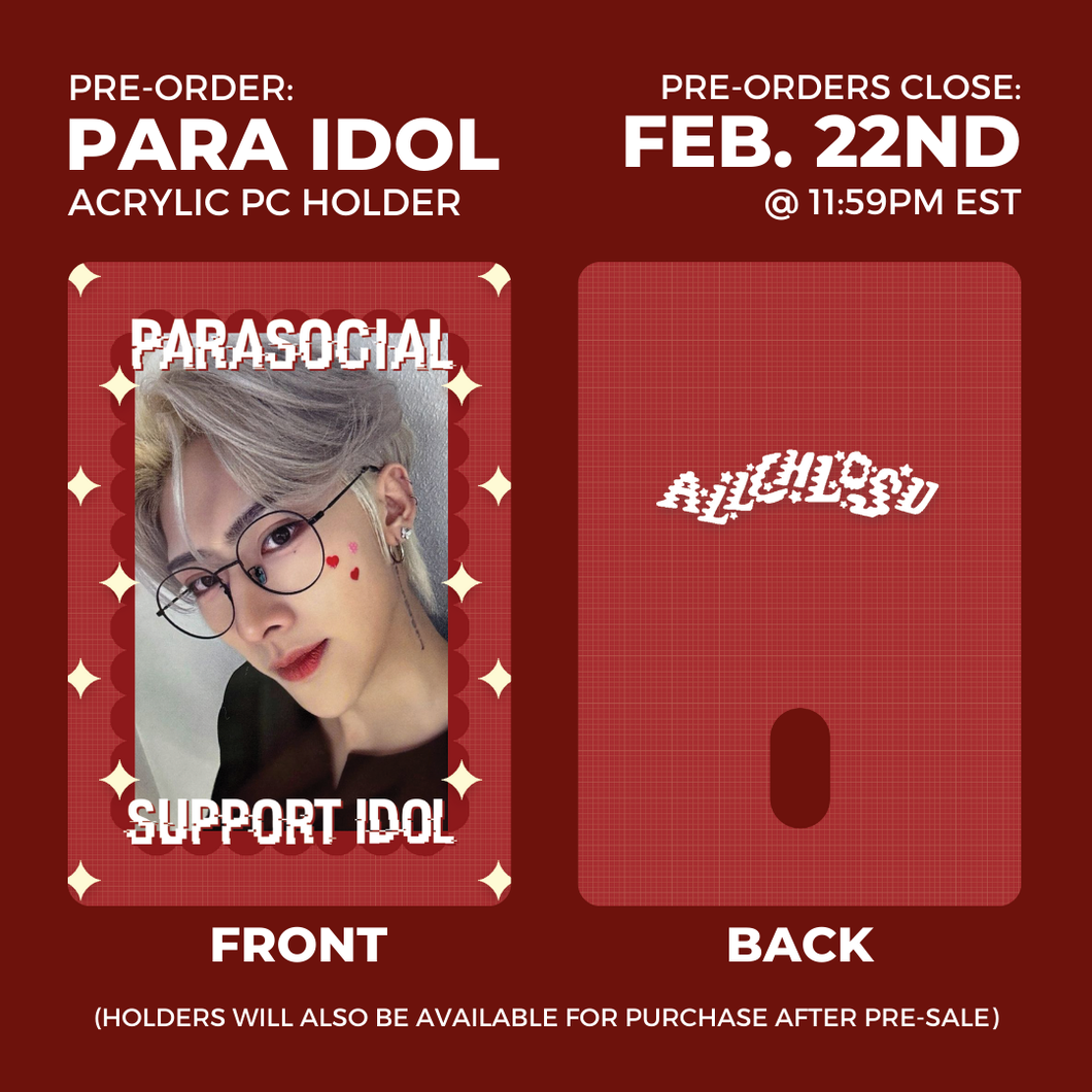 **PRE-ORDER** - PARA IDOL - Acrylic PC Holder