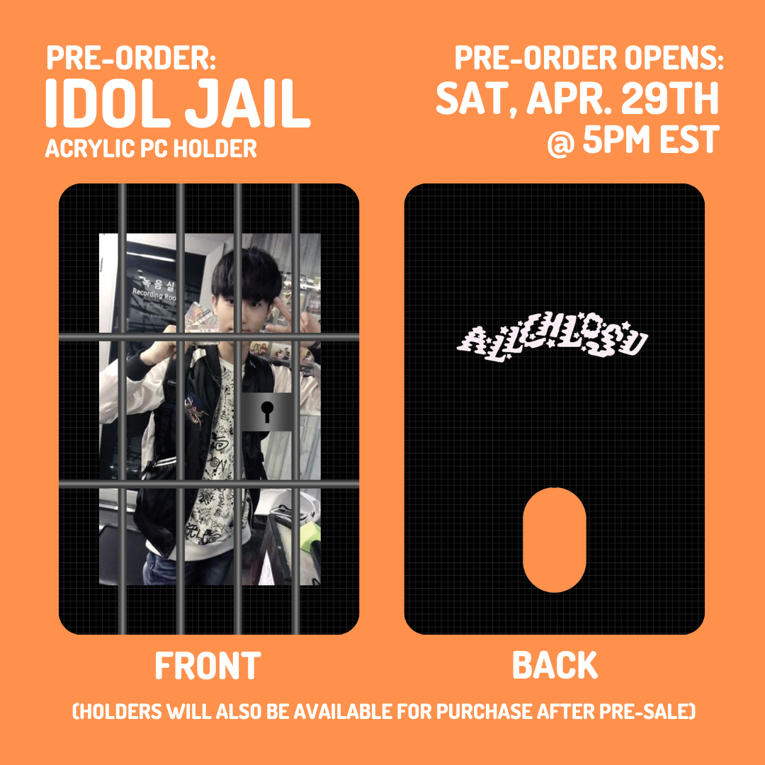 IDOL JAIL - Acrylic PC Holder – allchlosu.