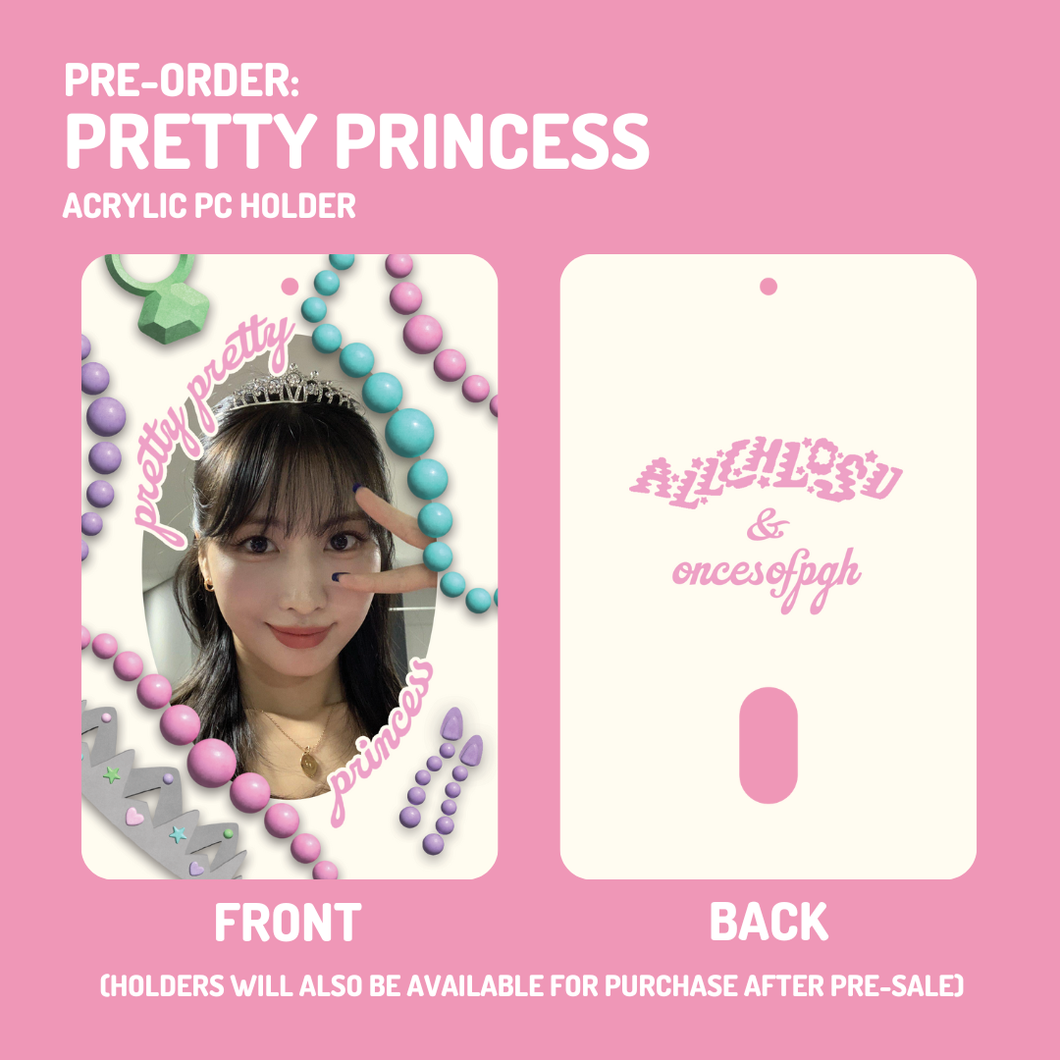 **PRE-ORDER** - PRINCESS - Acrylic PC Holder