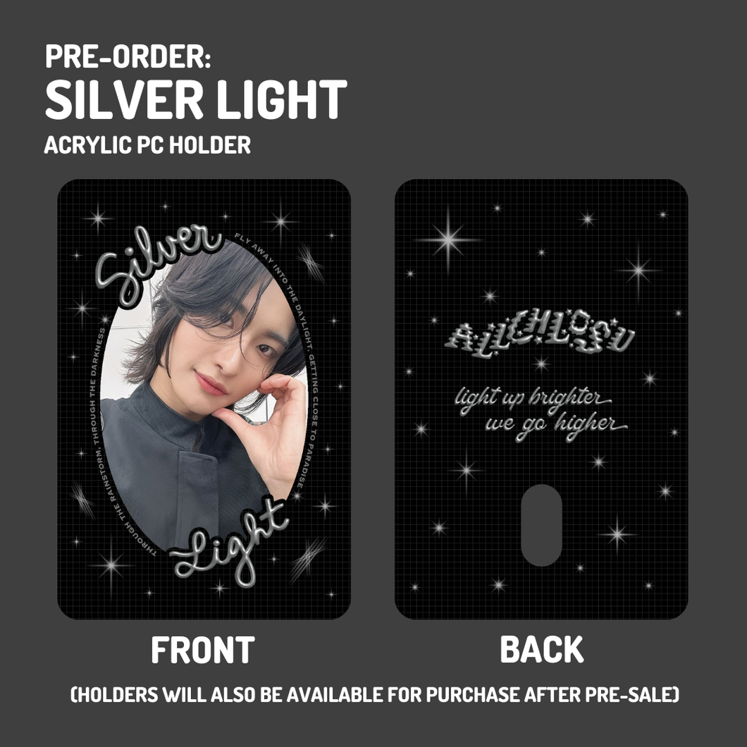 **PRE-ORDER** - SILVER LIGHT - Acrylic PC Holder