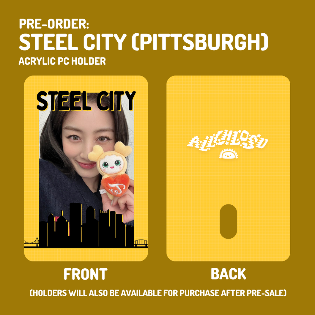 **PRE-ORDER** - STEEL CITY - Acrylic PC Holder