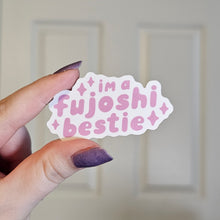 Load image into Gallery viewer, Fujoshi Bestie - Vinyl Sticker

