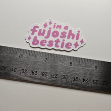 Load image into Gallery viewer, Fujoshi Bestie - Vinyl Sticker
