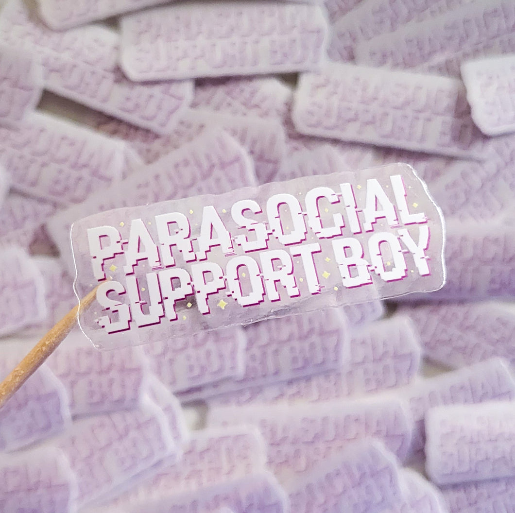 PARASOCIAL SUPPORT BOY - Transparent Vinyl Sticker